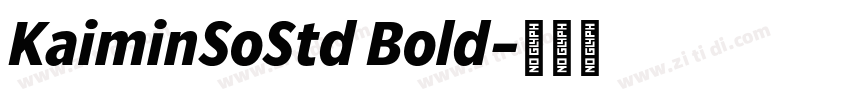 KaiminSoStd Bold字体转换